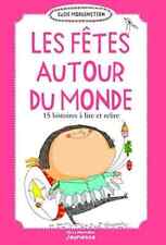 Les fêtes autour du monde - 15 Histoires À Lire Et Relire - Susie Morgenstern