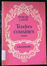  Tendres cousines de Pascal Lainé. Editions Gallimard 1979