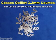       *** LOT DE 20*50*100 OU 200 COSSES OEILLET A SOUDER Ø 3.2MM COURTES ***