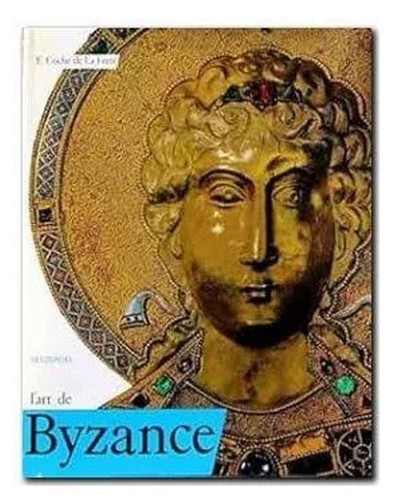 Art byzance coll - l’art, byzance,