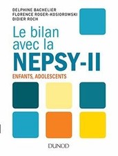 Le bilan avec la Nepsy-II - Enfants, adolescents de Bachel... | Livre | état bon
