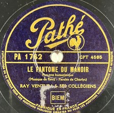 Ray Ventura & ses collégiens : Le fantome du manoir 78 tours rpm PATHÉ PA 1762