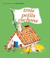 Les Trois Petits Cochons - François, Paul