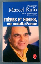 MARCEL RUFO / FRERES ET SOEURS, UNE MALADIE D'AMOUR / LE LIVRE DE POCHE