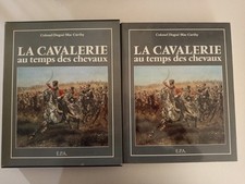 La cavalerie au temps des chevaux,  E.P.A 1989, Colonel Dugué Mac Carthy 