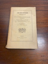 Livre Archéologie Chrétienne du Moyen Age par L'Abbé J.J Bourassé 1891 (1-2B)