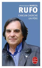Chacun cherche un père, Marcel Rufo