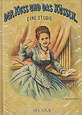 Der Kuss und das Küssen: Eine