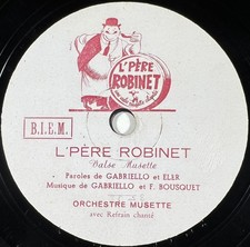 Gabriello & Eler (Valse Musette) L'Père robinet RARE DISQUE 78 TOURS RPM EX+