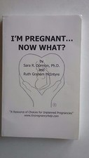 I'm Pregnant... Now What
