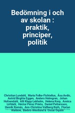 Bedömning i och av skolan : praktik, principer, politik, Christian Lundahl, Mari
