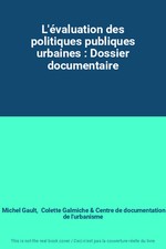 L'évaluation des politiques publiques urbaines : Dossier documentaire, Mich