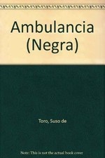 Ambulancia de Toro, Suso De |