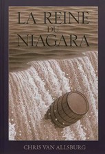 La reine du Niagara, Chris Van Allsburg et  Isabelle Reinharez