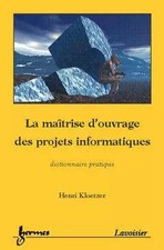 LA MAITRISE D'OUVRAGE DES PROJETS INFORMATIQUES : DICTIONNAIRE PRATIQUE, He