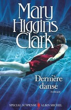Dernière danse - Mary Higgins Clark - Anne Damour (Traducteur) - Poche 