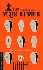Petit étalage de morts stupides | Novarino-Pothier Albine | Très bon état