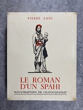 LOTI PIERRE - LE ROMAN D’UN SPAHI. ILLUSTRATIONS FOUQUERAY. CALMANN-LÉVY. 1936