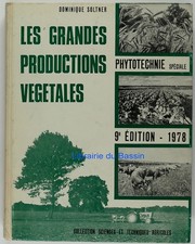 Phytotechnie spéciale Les grandes productions végétales Dominique Soltner 1978
