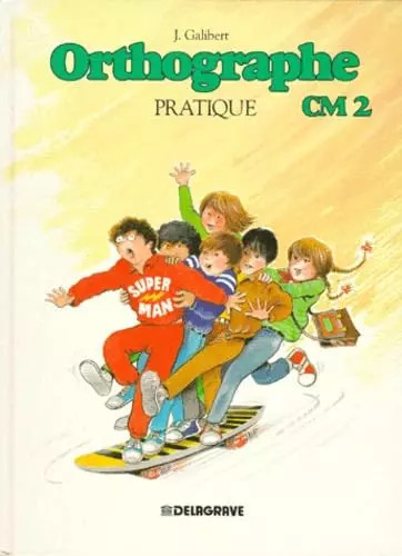 Orthographe pratique cm2 - orthographe,