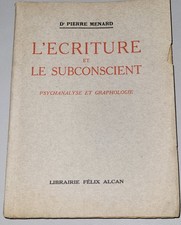 PIERRE MENARD  L ECRITURE ET LE SUBCONCIENT EDIT FELIX ALCAN  1931 