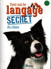 Tout sur le langage secret du chien - Alexandre Balzer - V2229190