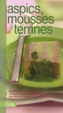 Aspicsn mousses et terrines -