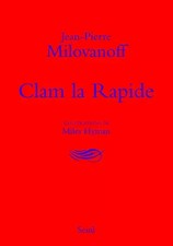 Clam la Rapide, Jean-Pierre Milovanoff et Miles Hyman