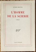 André Dhotel L'Homme de la Scierie Nrf 1950
