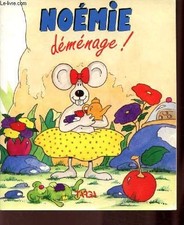 Noémie déménage ! - Françoise Bongard