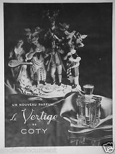 PUBLICITÉ DE PRESSE 1936 COTY NOUVEAU PARFUM LE VERTIGE - ADVERTISING