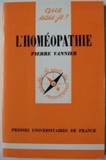 Que sais-je? L'homéopathie Pierre Vannier 1977