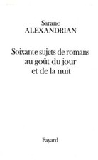 60 sujets de romans au goût du jour e... - Sarane Alexandrian - V655011