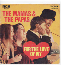 Thr MAMAS & The PAPAS      For the love of ivy      7" 45 tours SP