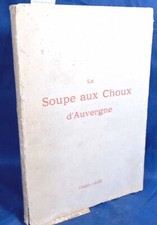 La soupe aux Choux d'Auvergne. Ses noces d'argent 1880 1908...