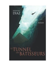 le Tunnel des Bâtisseurs