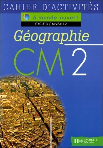 Géographie cm2 cahier - géographie,