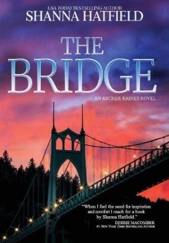 Shanna hatfield the bridge - shanna,