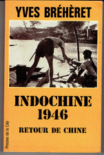 INDOCHINE 1946 RETOUR DE CHINE