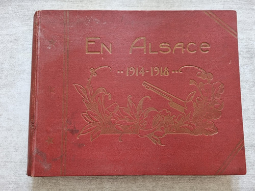Alsace 1914 1918 souvenirs - alsace,