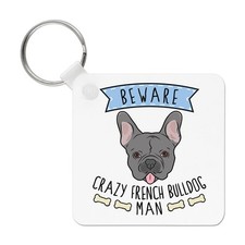 Attention Crazy Bouledogue Français Homme Porte-Clés - Drôle Chien Chiot