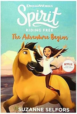 Spirit riding free the - spirit, free: