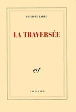 La Traversée, Philippe Labro