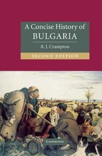 R. J. Crampton A Concise History of Bulgaria (Relié) Cambridge Concise Histories