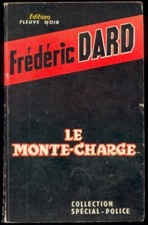 Frédéric Dard - Le Monte-Charge - Roman Spécial-Police n° 253 - 1961