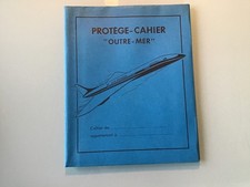 Protège cahier écolier - «  OUTRE-MER «  CONCORDE - AIR FRANCE