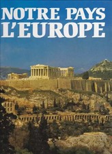 Notre pays l'Europe : les