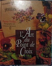 Livre "L'Art du Point de Croix" par Fanny Viollet - 1998 - super état