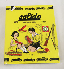 Livre jouets Solido 1932 - 1957 Betrand Azéma édition E.P.A