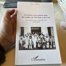 INDOCHINE PRINCE THAÏS CONFINS DU VIETNAM & LAOS 1873-1954 F MIGNOT LIVRE